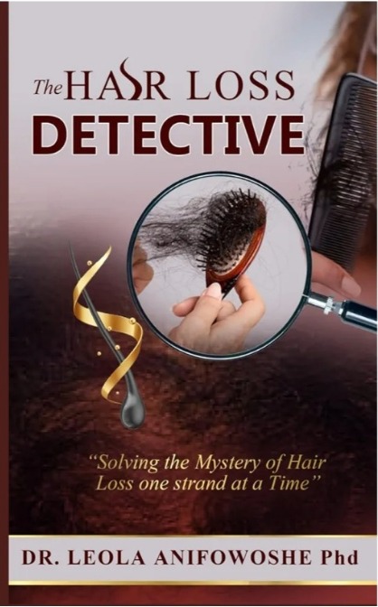 The Hair Loss Detective book cover by Dr. Leola Anifowoshe, PhD